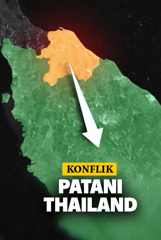 Apa Sebenarnya Berlaku Di Selatan Thailand? Konflik Patani Yang Tak Pernah Selesai